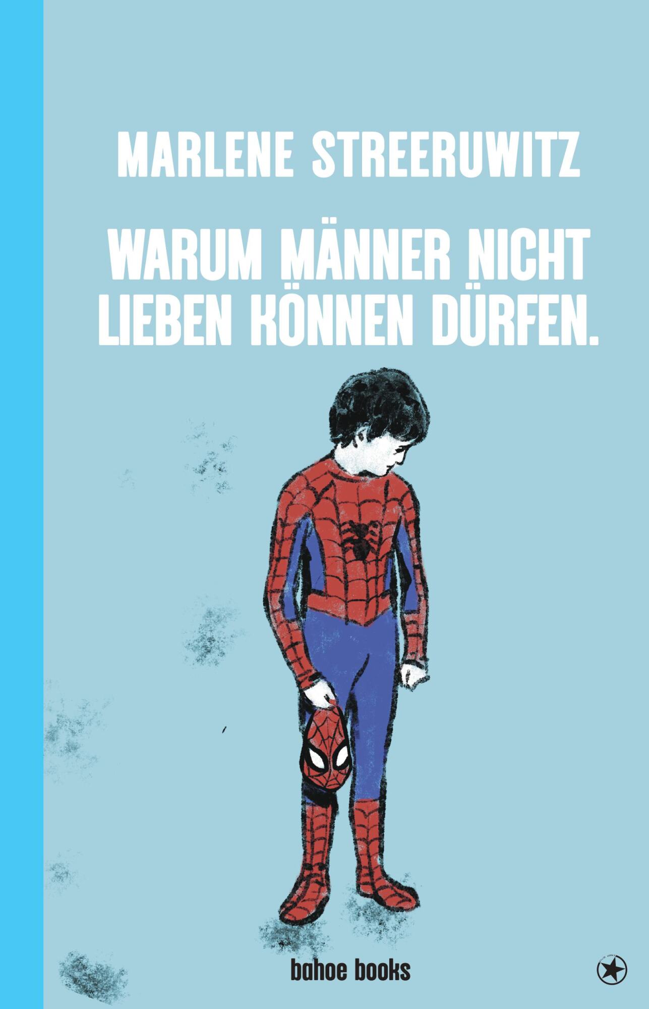 Warum Männer nicht lieben können dürfen.